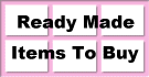 Ready Made Items To Buy